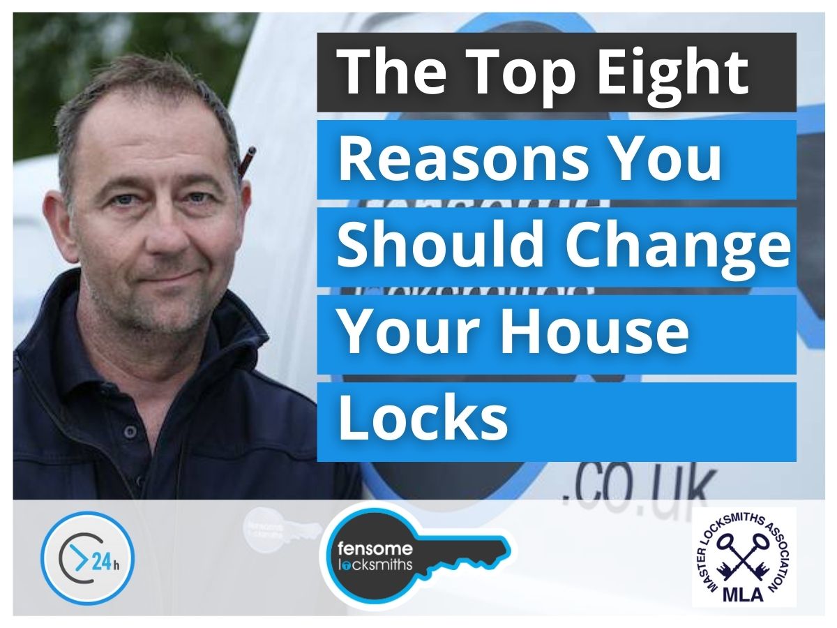 When should you change your house locks - The Top Eight Reasons